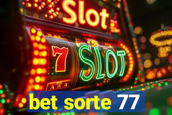 bet sorte 77